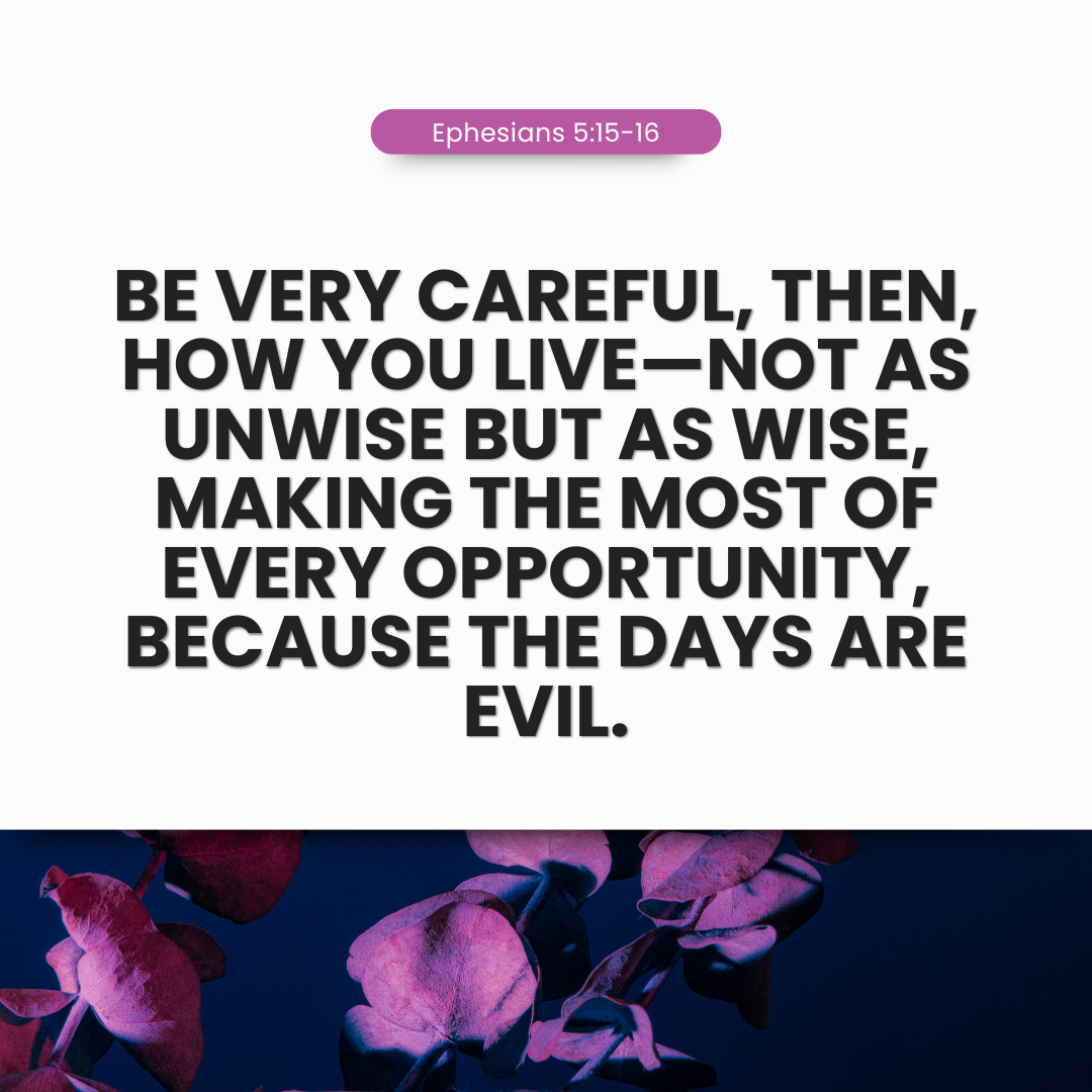 Ephesians 5:15-16