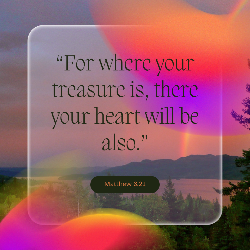 Matthew 6:21