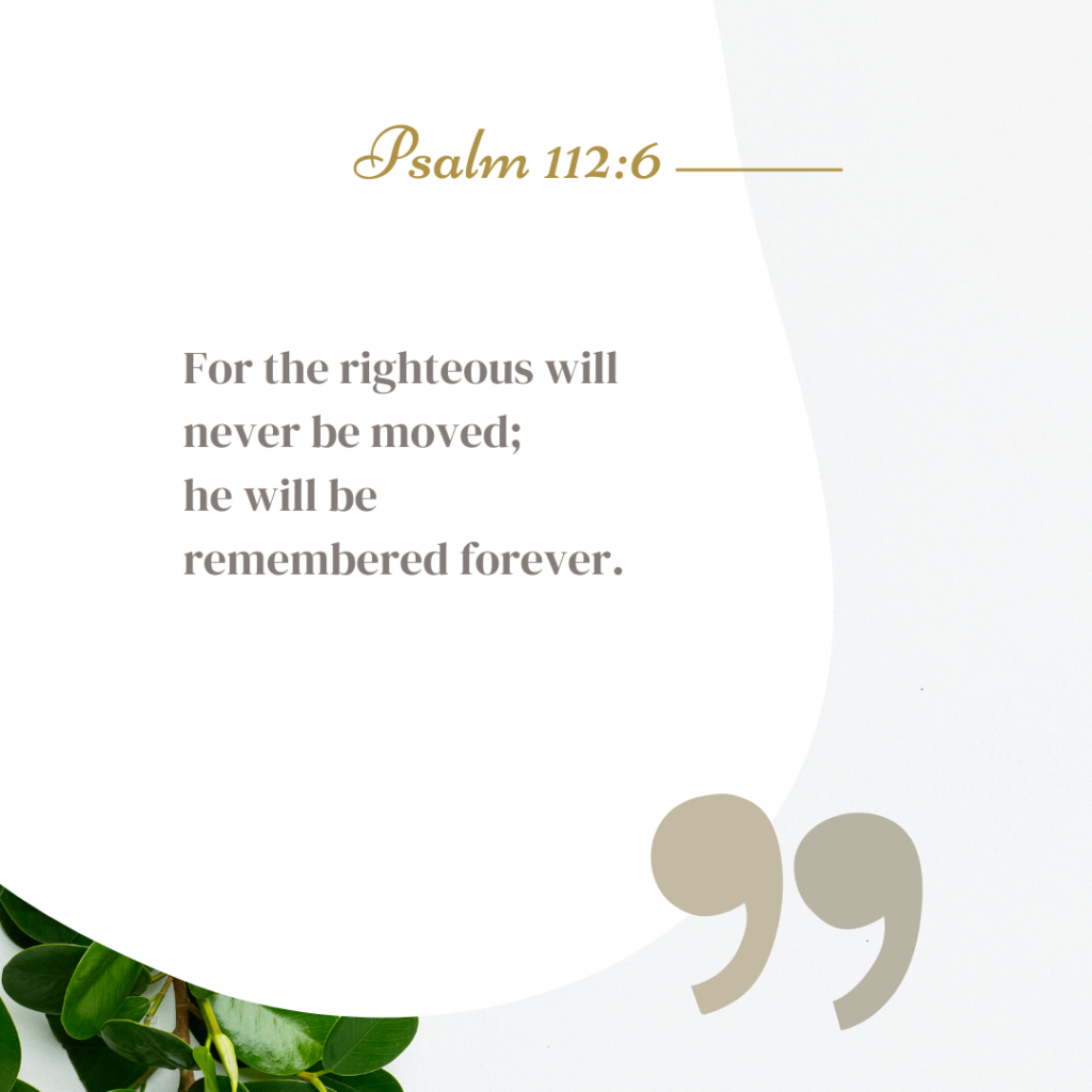 Psalm 112:6