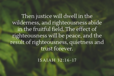 Isaiah 32:16-17