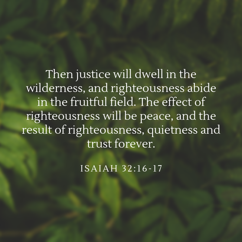 Isaiah 32:16-17