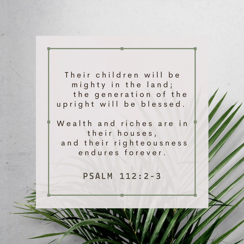 Psalm 112:2-3