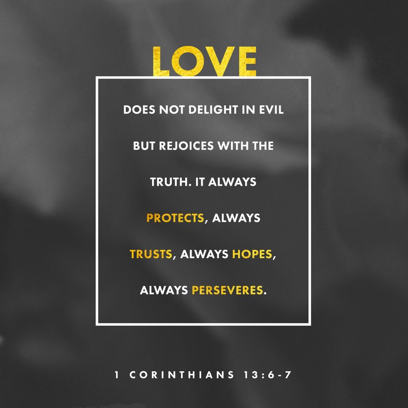 1 Corinthians 13:6-7